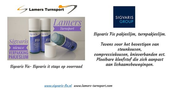 www.sigvarishuidlijm.nl pakjeslijm kledinglijm www.sigvaris-fix.nl www.lamers-turnsport.com